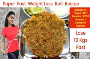 How to make Super Fast Weight Loss Roti Recipe | Indian Meal Plan